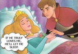 Moms can relate: Prince can show his love by NOT awakening princess & letting her sleep